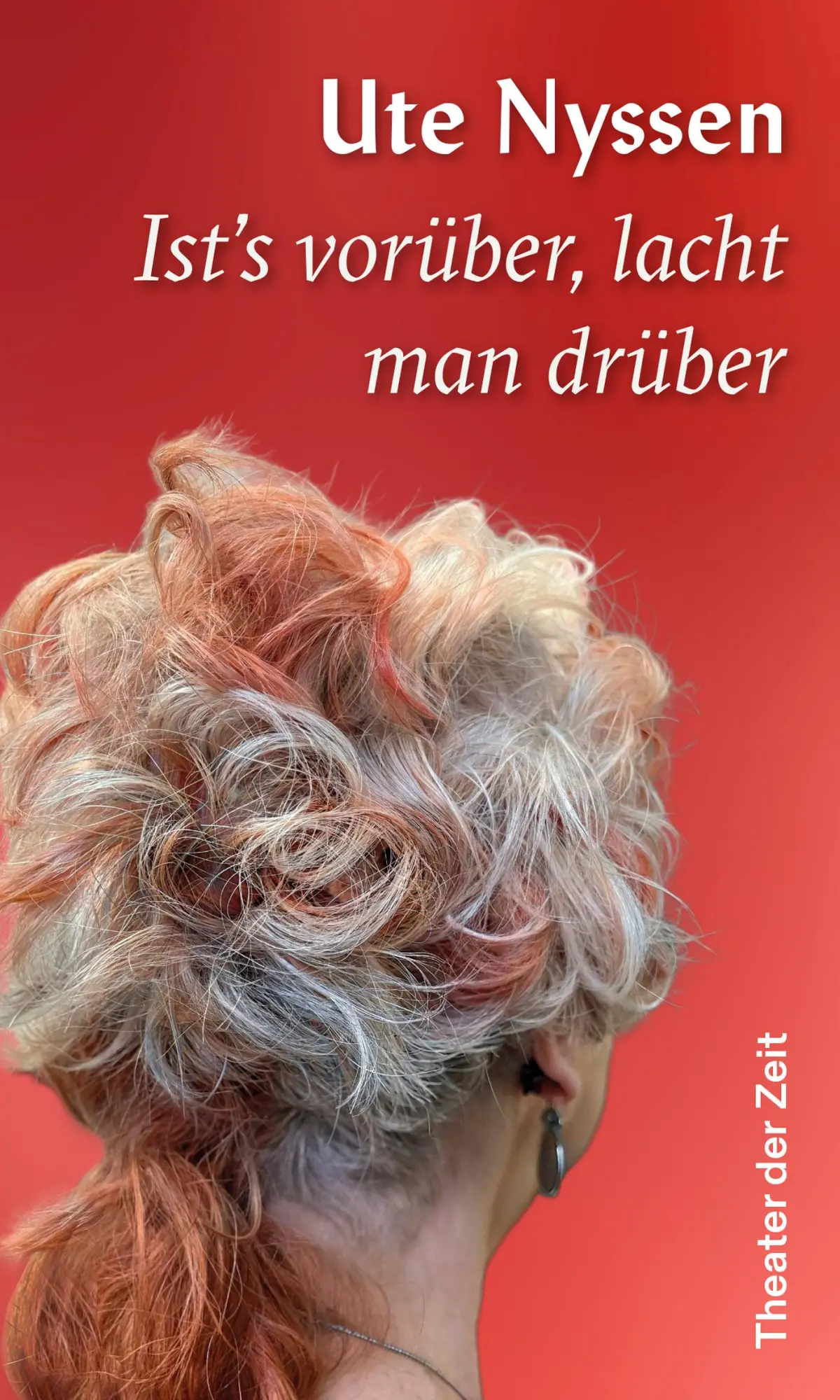 Cover: 9783957495792 | Ist's vorüber, lacht man drüber | Ute Nyssen | Buch | 268 S. | Deutsch