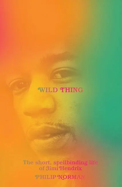 Cover: 9781631495892 | Wild Thing: The Short, Spellbinding Life of Jimi Hendrix | Norman