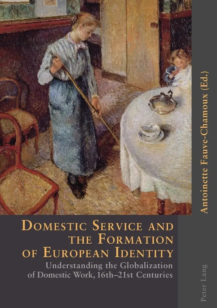 Cover: 9783039105892 | Domestic Service and the Formation of European Identity | Taschenbuch