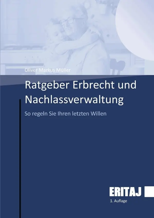 Cover: 9783565105892 | Ratgeber Erbrecht und Nachlassverwaltung | Oliver Markus Müller | Buch