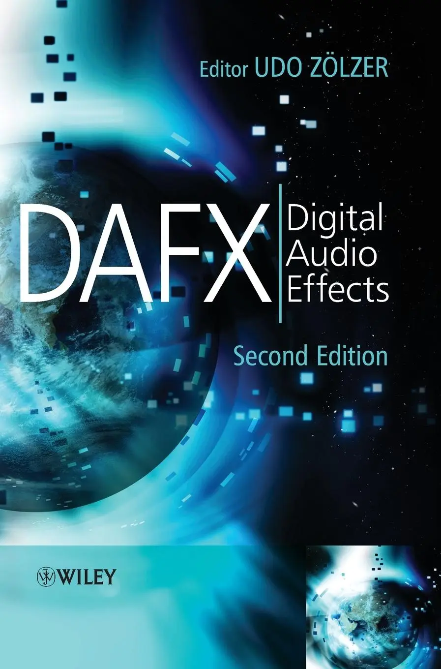 Cover: 9780470665992 | DAFX | Digital Audio Effects | Udo Zölzer | Buch | 624 S. | Englisch