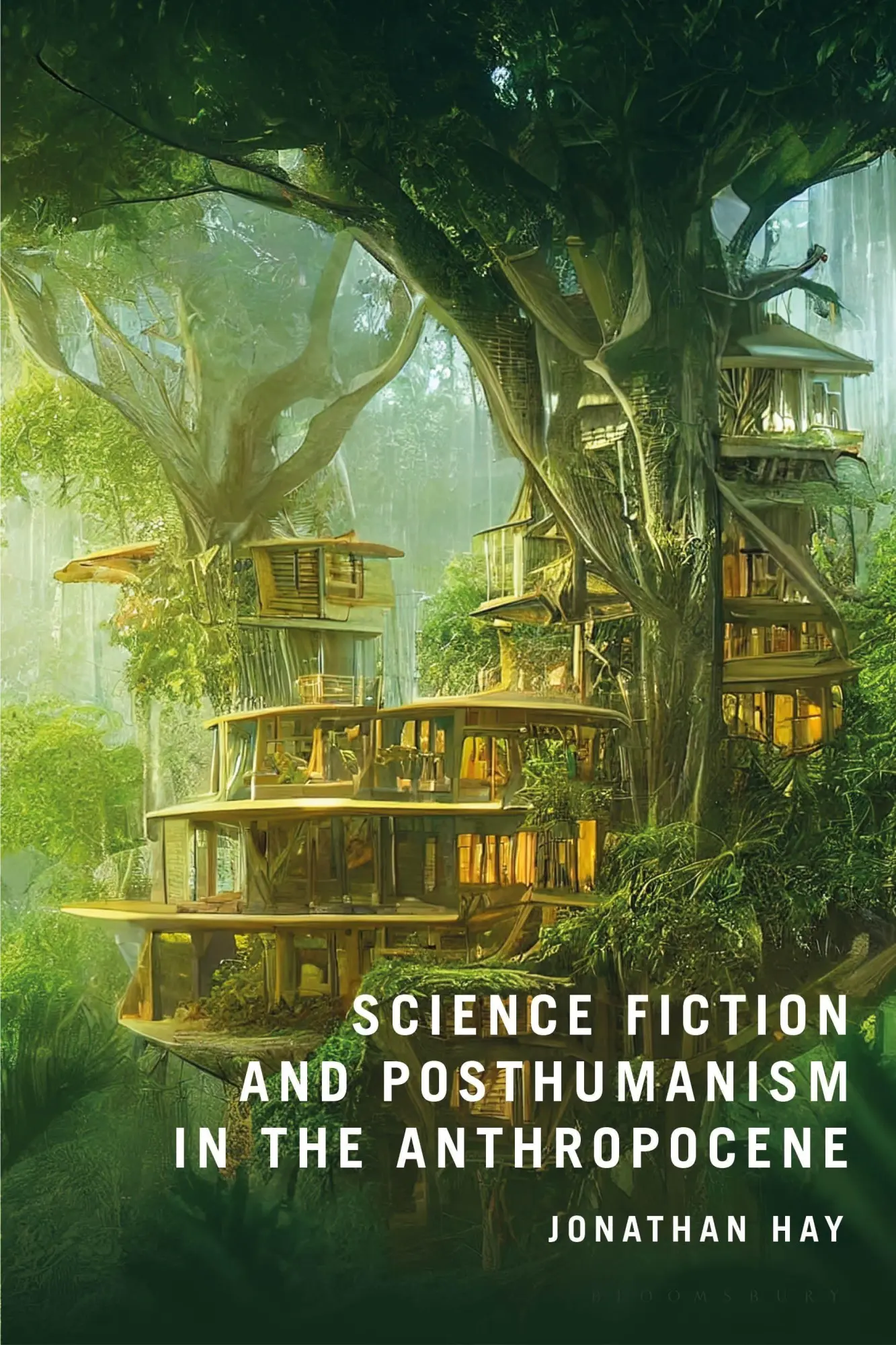 Cover: 9781350465992 | Science Fiction and Posthumanism in the Anthropocene | Jonathan Hay