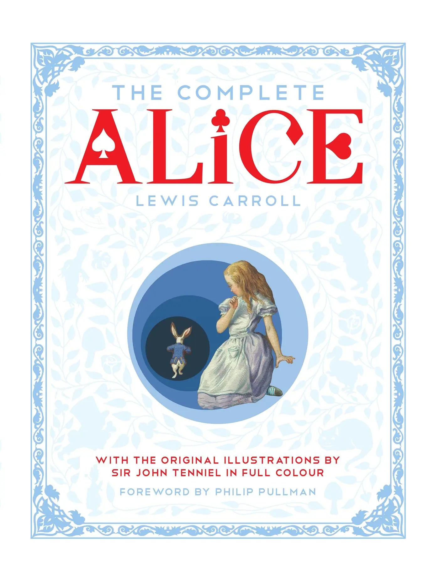 Cover: 9781447275992 | The Complete Alice | Lewis Carroll | Buch | Gebunden | Englisch | 2015