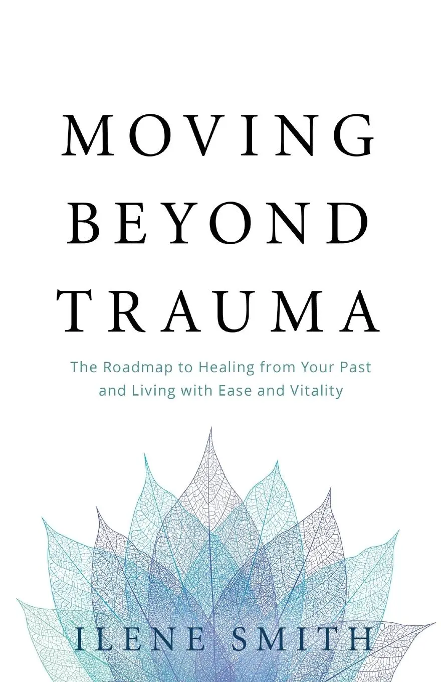Cover: 9781544505992 | Moving Beyond Trauma | Ilene Smith | Taschenbuch | Englisch | 2020