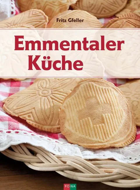 Cover: 9783037805992 | Emmentaler Küche | Fritz Gfeller | Buch | 155 S. | Deutsch | 2017