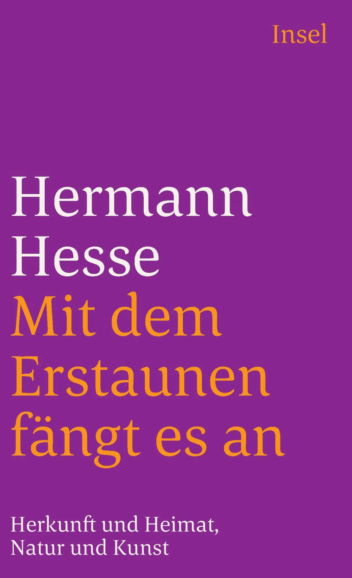 Cover: 9783458345992 | Mit dem Erstaunen fängt es an | Herkunft und Heimat, Natur und Kunst