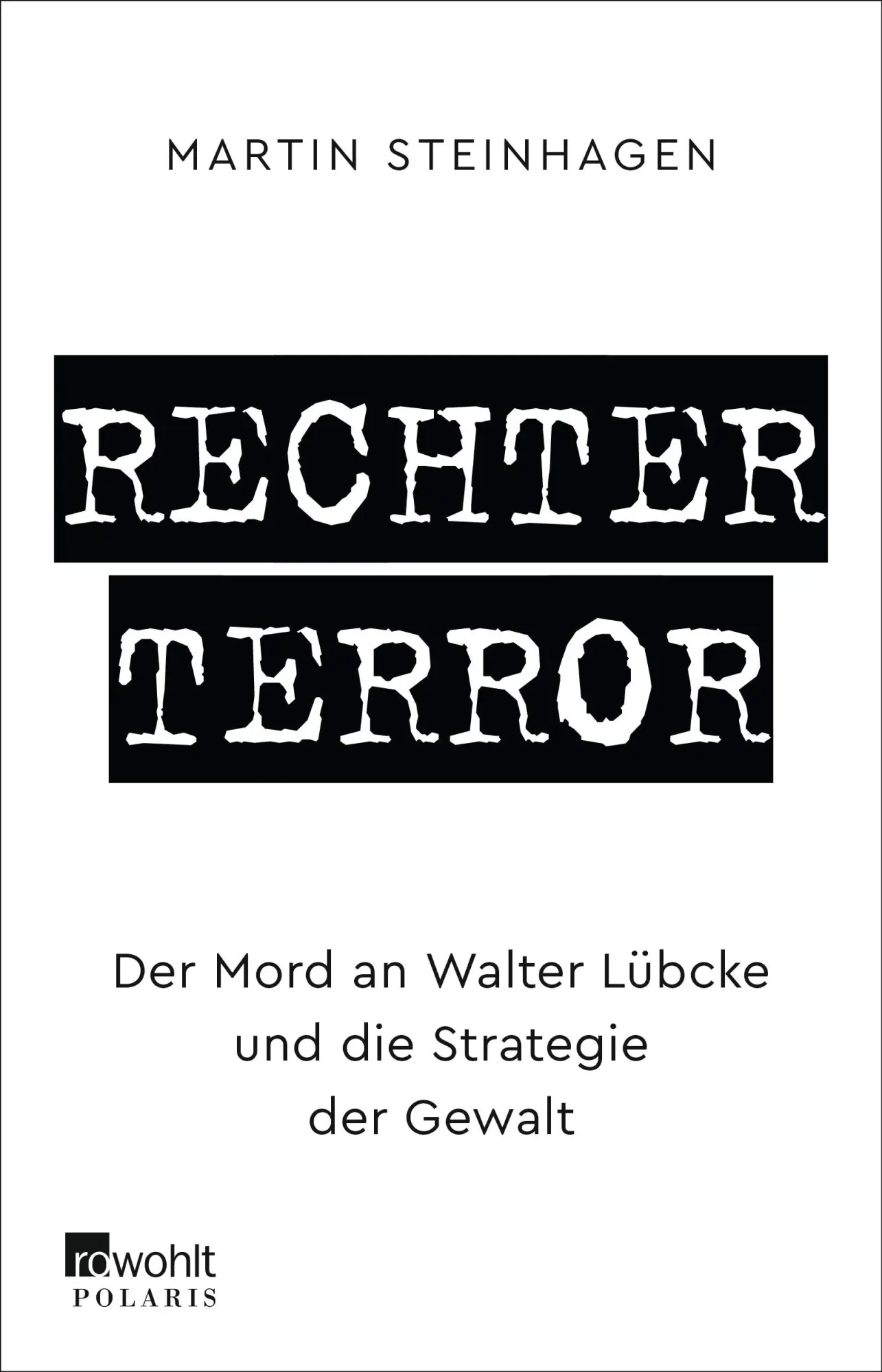Cover: 9783499005992 | Rechter Terror | Martín Steinhagen | Taschenbuch | 304 S. | Deutsch