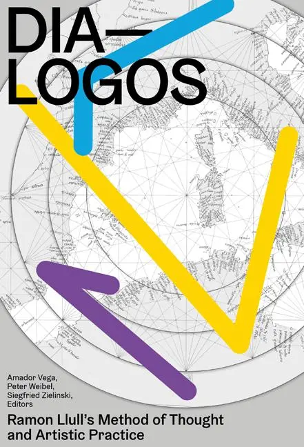 Cover: 9781517906092 | Dia-Logos | Ramon Llull's Method of Thought and Artistic Practice