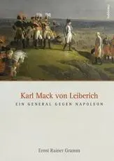 Cover: 9783205786092 | Karl Mack von Leiberich | Ein General gegen Napoleon | Gramm | Buch