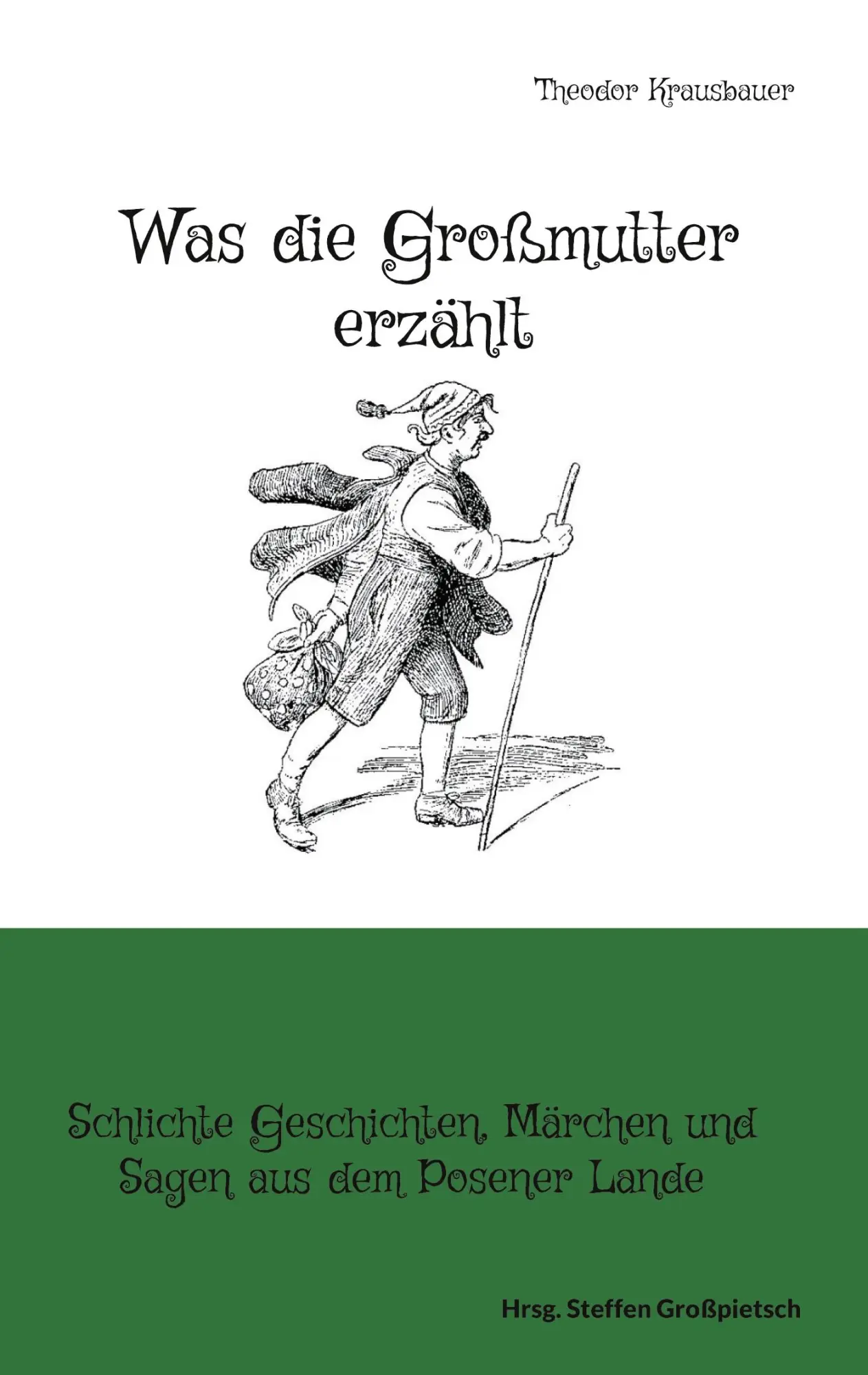 Cover: 9783755786092 | Was die Großmutter erzählt | Theodor Krausbauer | Taschenbuch | 258 S.