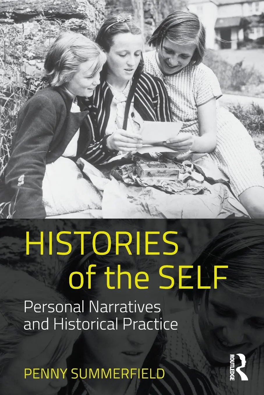 Cover: 9780415576192 | Histories of the Self | Personal Narratives and Historical Practice