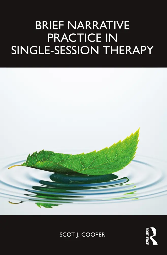 Cover: 9781032556192 | Brief Narrative Practice in Single-Session Therapy | Scot J. Cooper