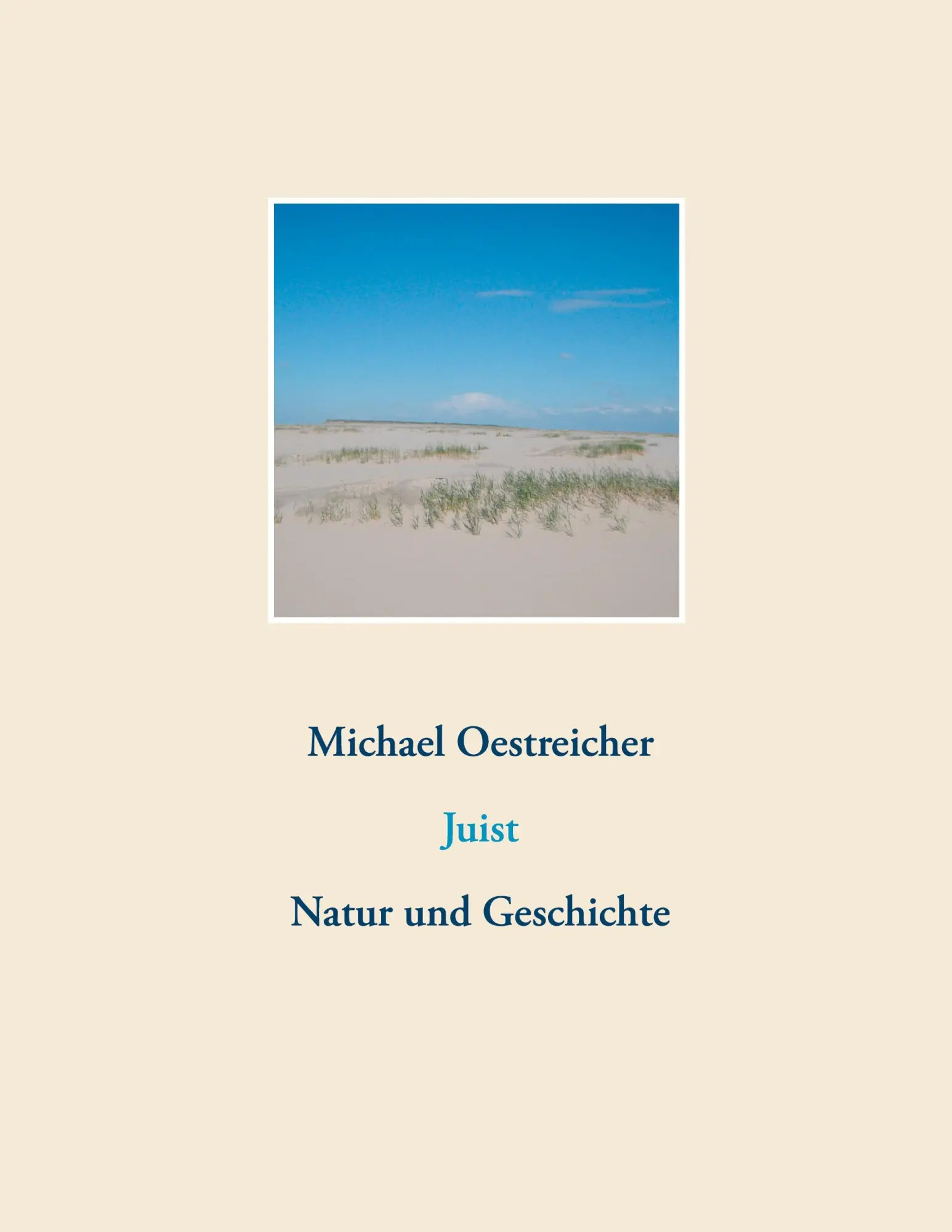 Cover: 9783751956192 | Juist | Natur und Geschichte | Michael Oestreicher | Taschenbuch