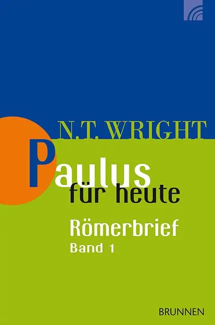 Cover: 9783765506192 | Paulus für heute: Der Römerbrief 01 | N. T. Wright | Taschenbuch