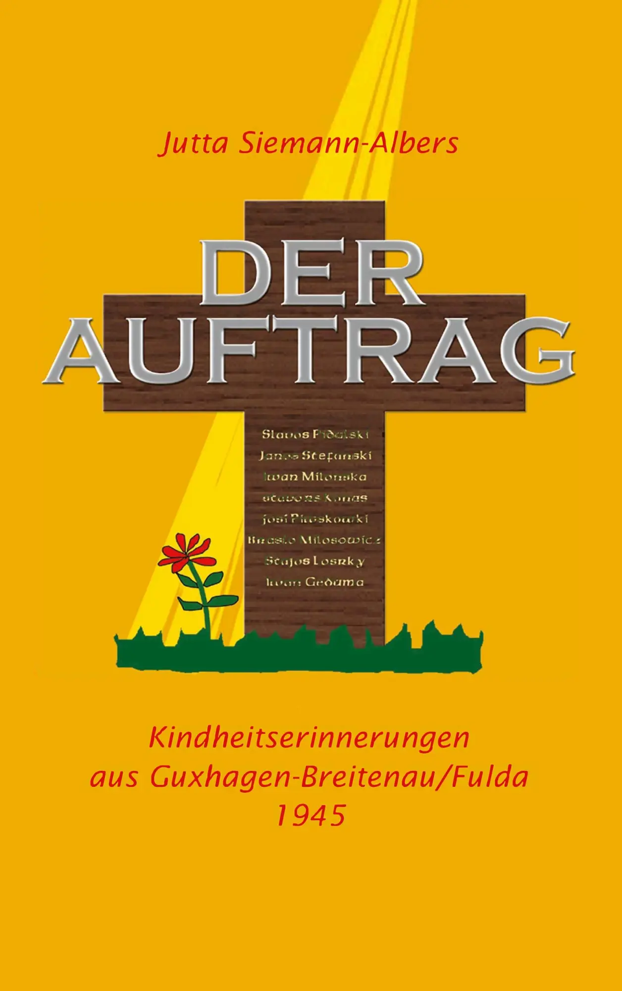 Cover: 9783833436192 | Der Auftrag | Kindheitserinnerungen aus Guxhagen/Breitenau/Fulda 1945
