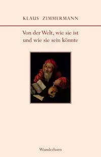 Cover: 9783884236192 | Von der Welt, wie sie ist und wie sie sein könnte | Zimmermann | Buch