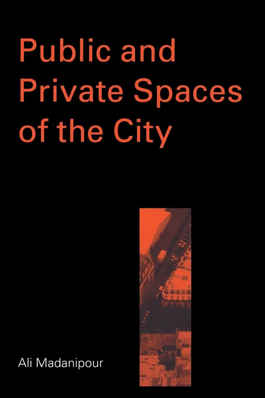 Cover: 9780415256292 | Public and Private Spaces of the City | Ali Madanipour | Taschenbuch