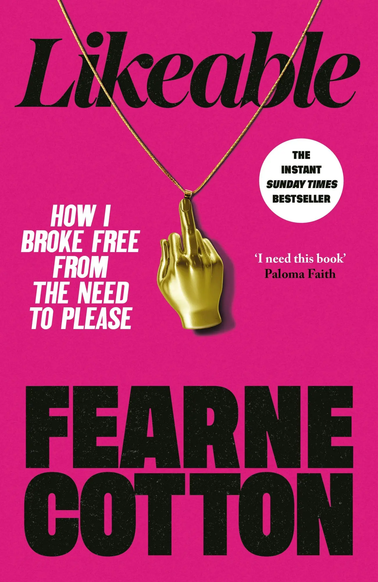 Cover: 9781785046292 | Likeable | How I Broke Free From The Need To Please | Fearne Cotton