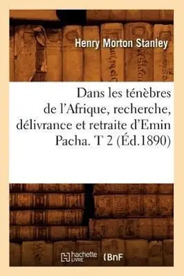 Cover: 9782012646292 | Dans Les Ténèbres de l'Afrique, Recherche, Délivrance Et Retraite...