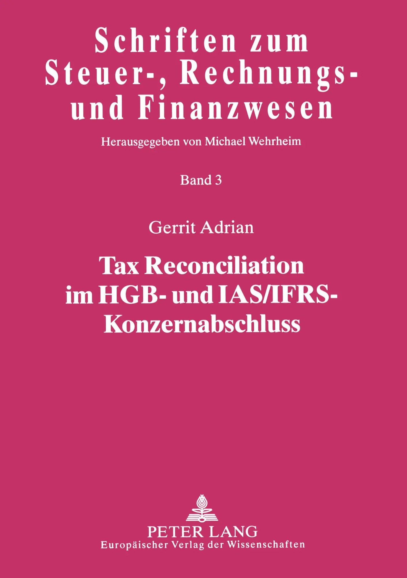 Cover: 9783631536292 | Tax Reconciliation im HGB- und IAS/IFRS-Konzernabschluss | Adrian