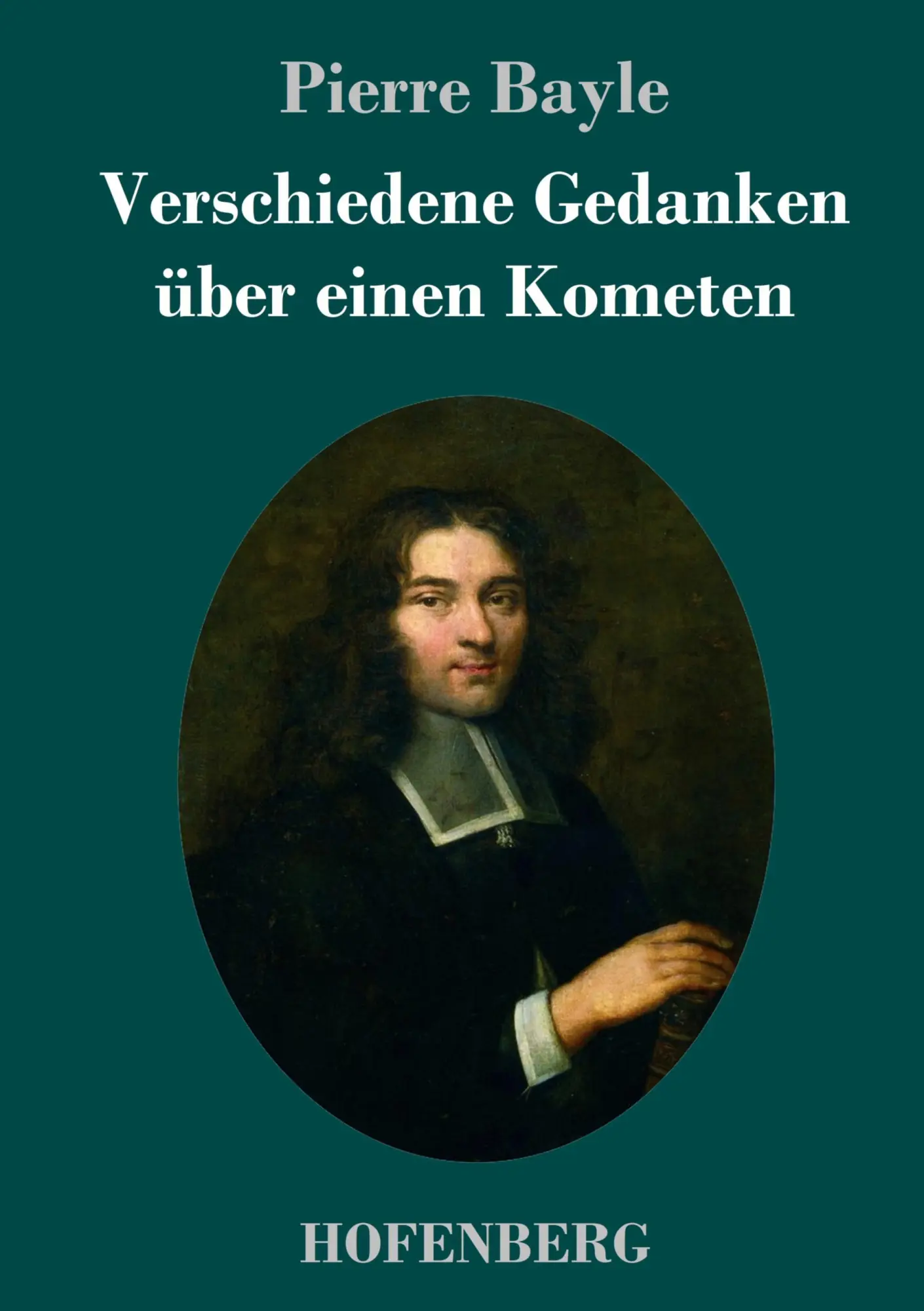 Cover: 9783743716292 | Verschiedene Gedanken über einen Kometen | Pierre Bayle | Buch | 2017