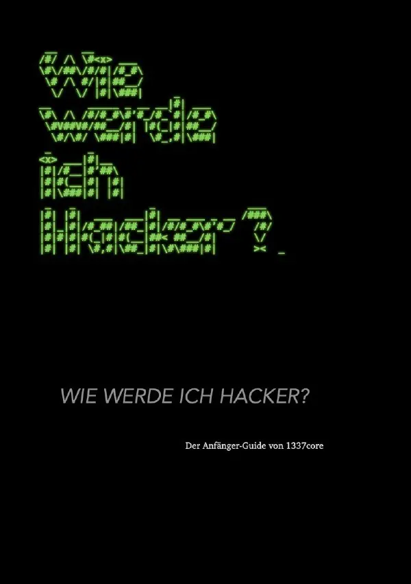 Cover: 9783819046292 | Wie werde ich Hacker? | DE | Core | Taschenbuch | 236 S. | Deutsch