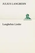 Cover: 9783842406292 | Langbehns Lieder | Julius Langbehn | Taschenbuch | 60 S. | Deutsch