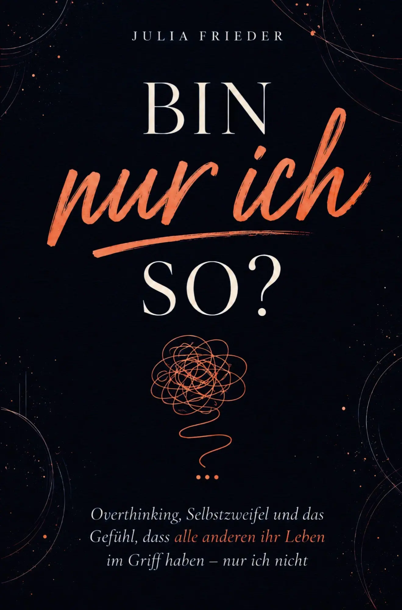 Cover: 9783911326292 | Bin nur ich so? Overthinking, Selbstzweifel und das Gefühl, dass...