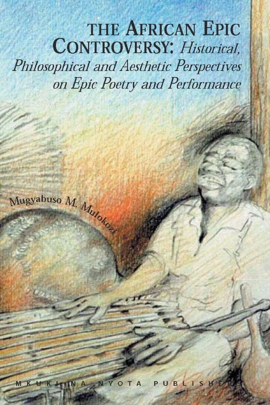 Cover: 9789987686292 | The African Epic Controversy | Mugyabuso M. Mulokozi | Taschenbuch