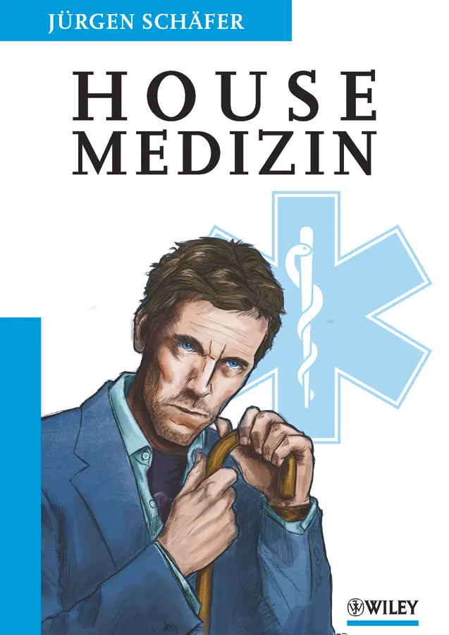 Cover: 9783527506392 | Housemedizin | Die Diagnosen von Dr. House | Jürgen R. Schäfer | Buch