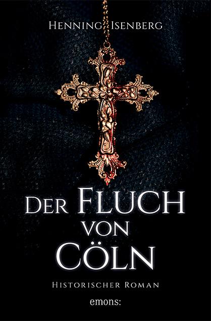 Cover: 9783740806392 | Der Fluch von Cöln | Henning Isenberg | Taschenbuch | 464 S. | Deutsch