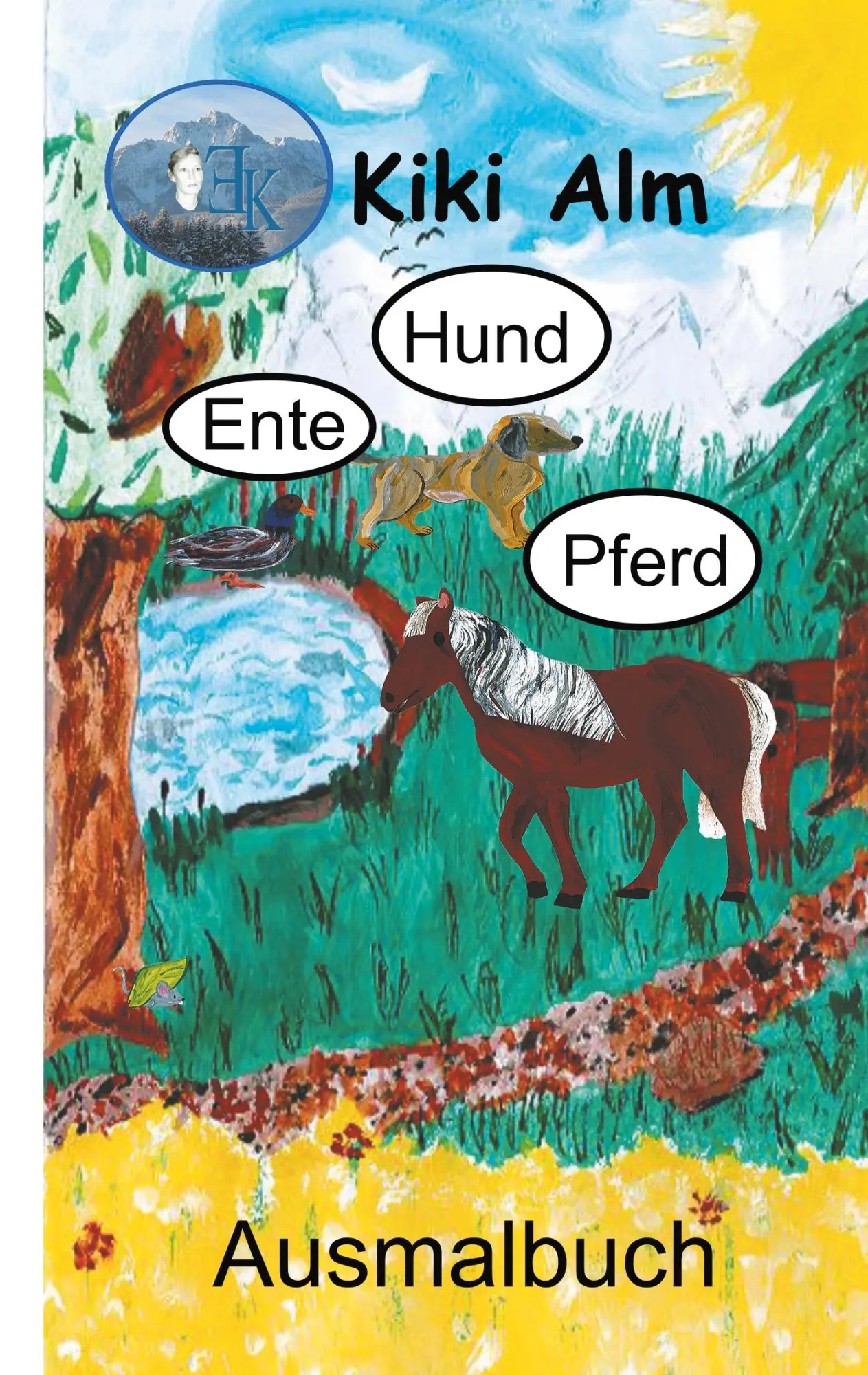 Cover: 9783749436392 | Ente, Hund, Pferd | Kiki Alm | Taschenbuch | 44 S. | Deutsch | 2019