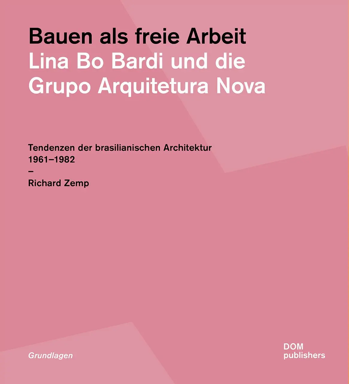 Cover: 9783869226392 | Bauen als freie Arbeit. Lina Bo Bardi und die Grupo Arquitetura Nova