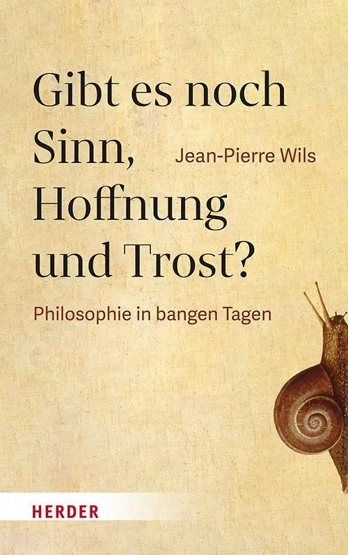 Cover: 9783451026492 | Gibt es noch Sinn, Hoffnung und Trost? | Philosophie in bangen Tagen