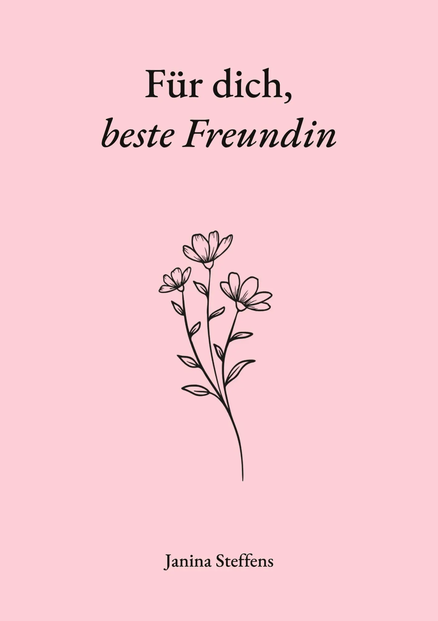 Für dich, beste Freundin