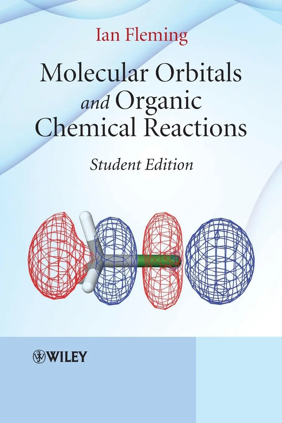 Cover: 9780470746592 | Molecular Orbitals and Organic Chemical Reactions | Ian Fleming | Buch