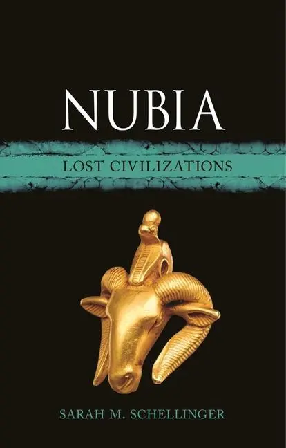 Cover: 9781789146592 | Nubia: Lost Civilizations | Sarah M. Schellinger | Buch | Gebunden