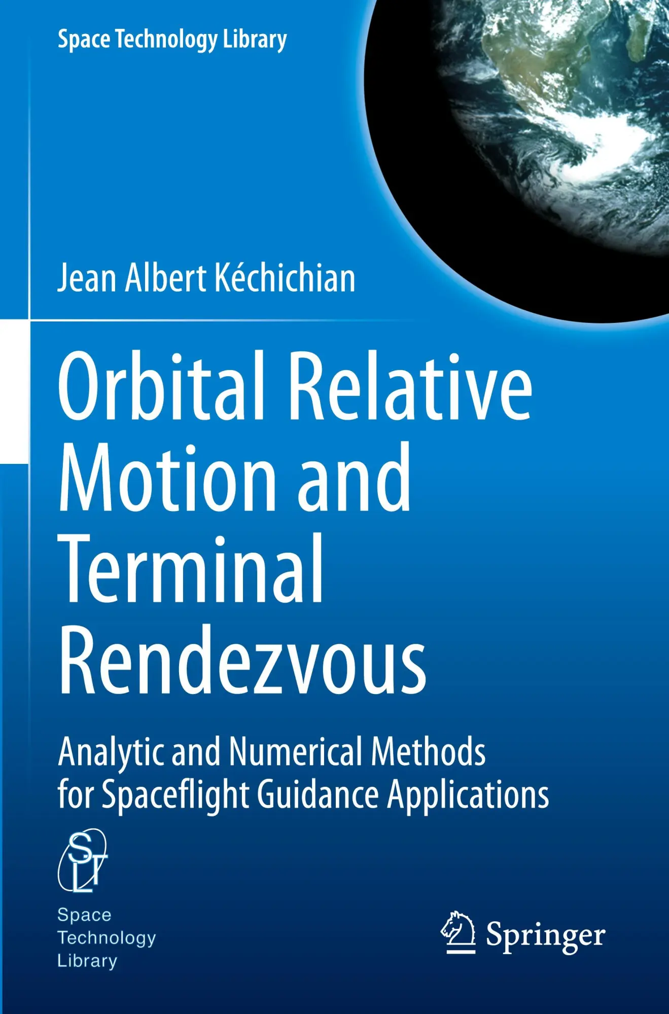 Cover: 9783030646592 | Orbital Relative Motion and Terminal Rendezvous | Kéchichian | Buch