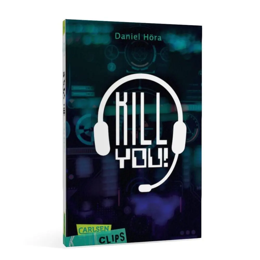 Autor: 9783551316592 | Carlsen Clips: Killyou! | Daniel Höra | Taschenbuch | Carlsen Clips