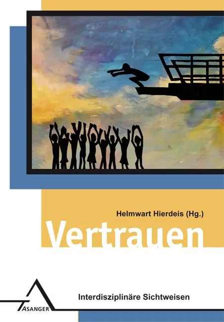 Cover: 9783893346592 | Vertrauen | Interdisziplinäre Sichtweisen | Helmwart Hierdeis | Buch