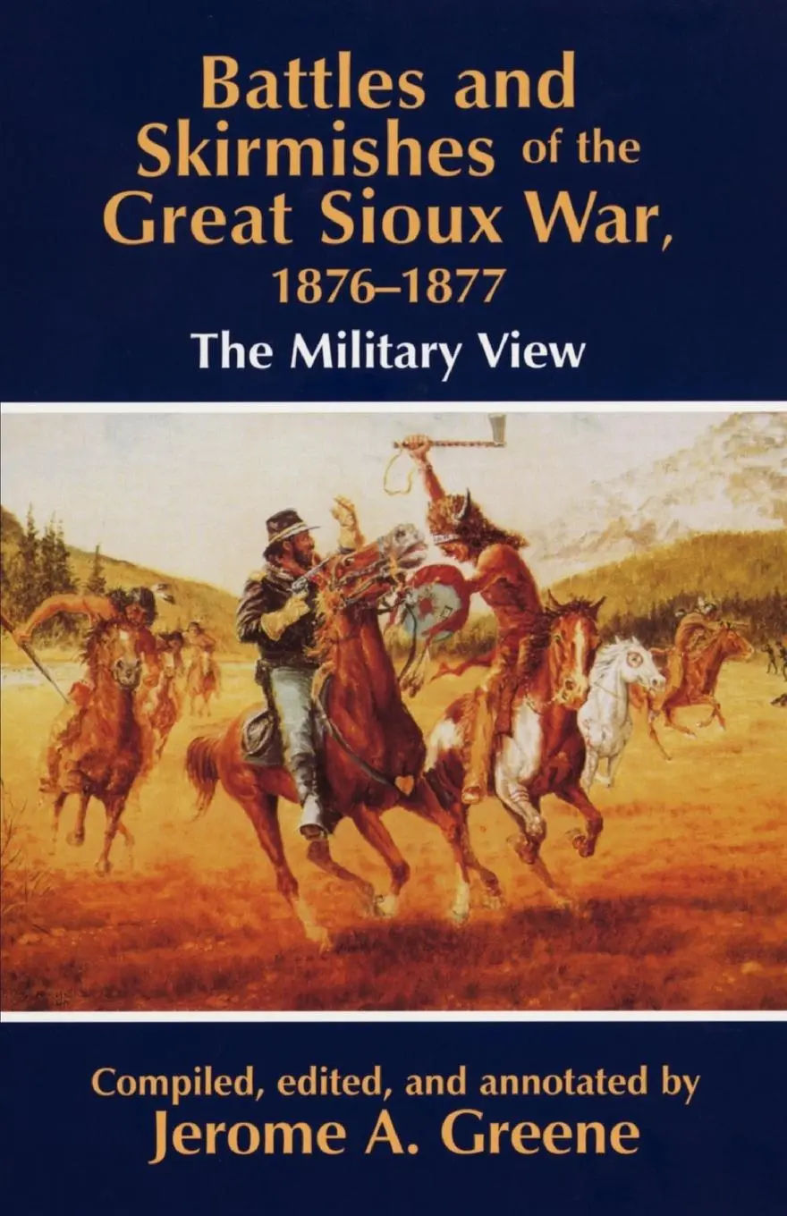Cover: 9780806126692 | Battles and Skirmishes of the Great Sioux War, 1876-1877 | Greene