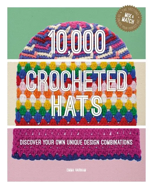 Cover: 9781784946692 | 10,000 Crocheted Hats | Discover Your Own Unique Design Combinations