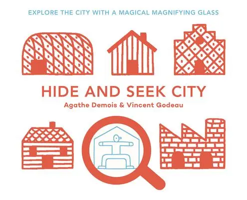 Cover: 9781849766692 | Hide and Seek City | Explore the City with a Magical Magnifiying Glass
