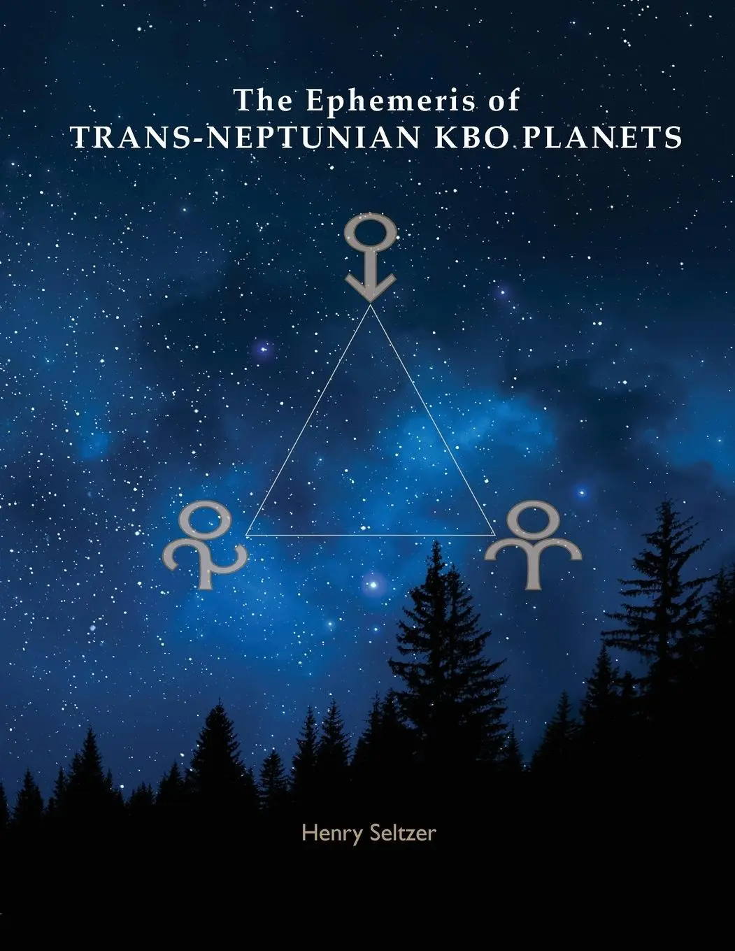 Cover: 9781934976692 | The Ephemeris of Trans-Neptunian KBO Planets | Henry Seltzer | Buch