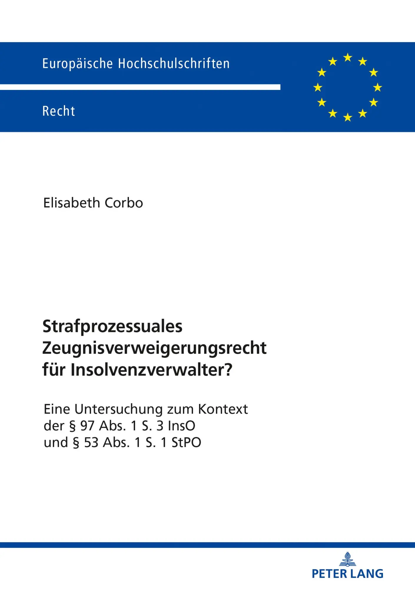 Cover: 9783631806692 | Strafprozessuales Zeugnisverweigerungsrecht für Insolvenzverwalter?