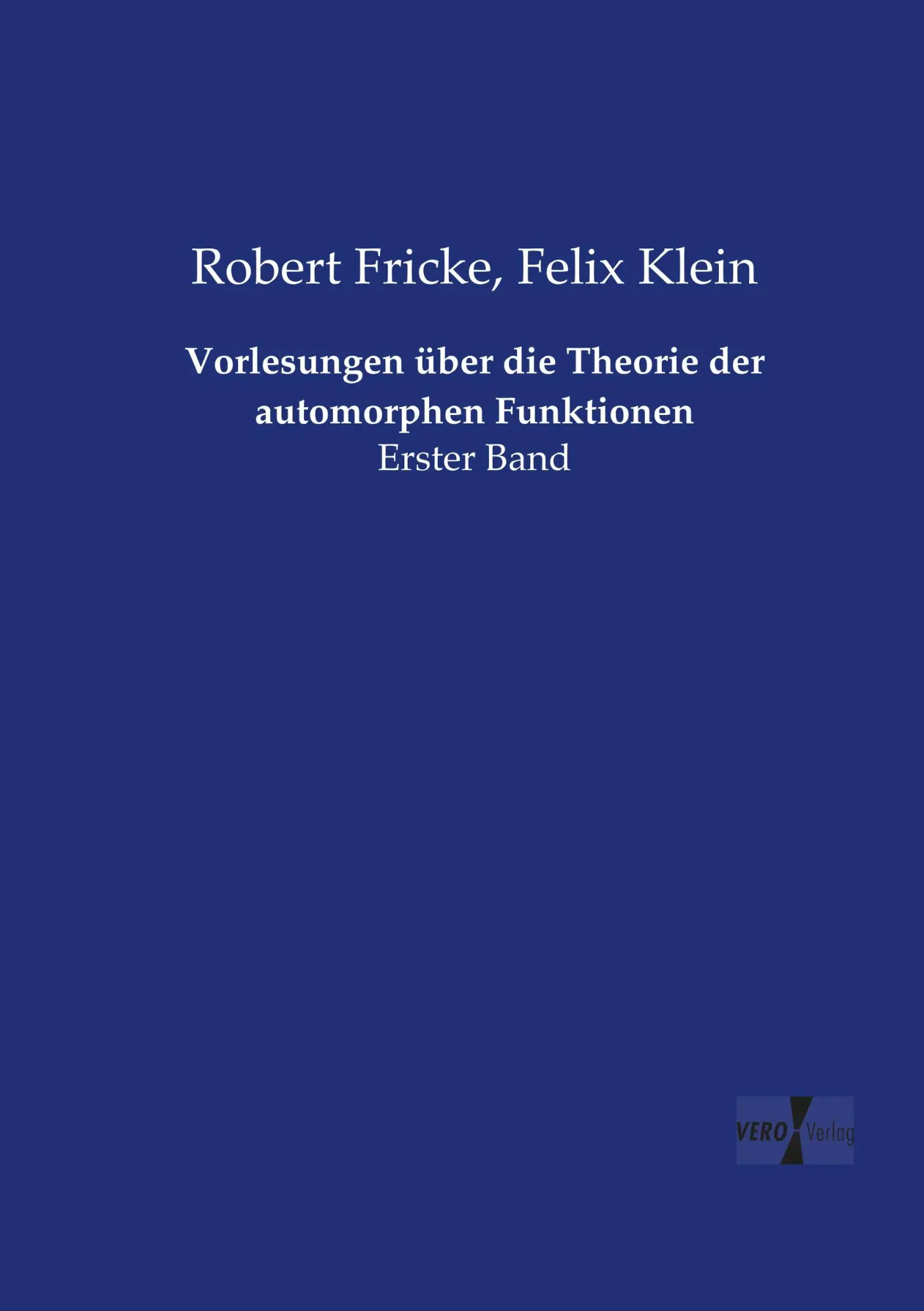 Cover: 9783737216692 | Vorlesungen über die Theorie der automorphen Funktionen | Erster Band