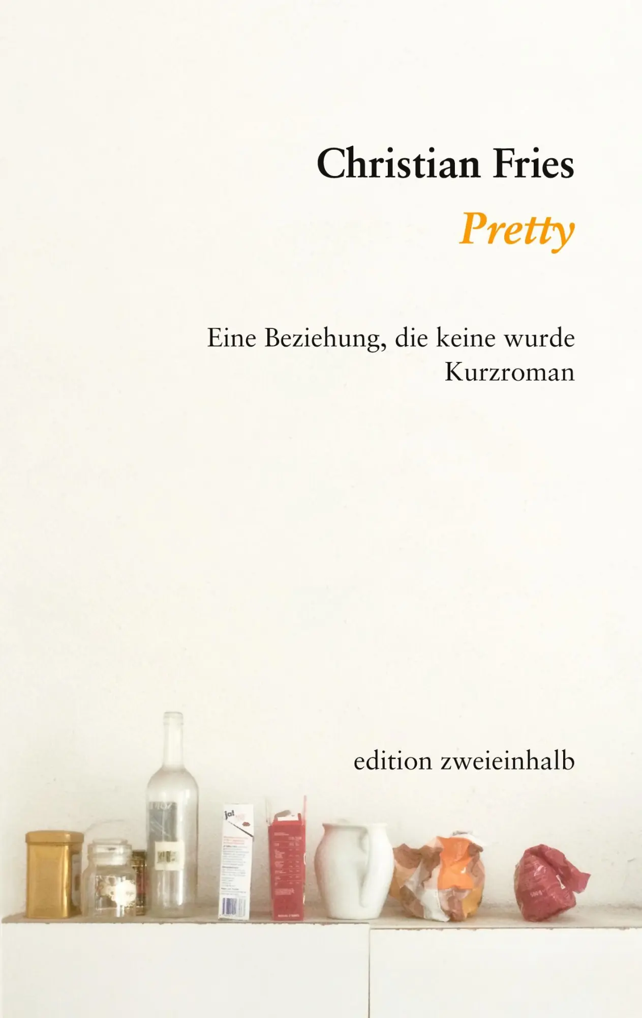 Cover: 9783848266692 | Pretty | Eine Beziehung, die keine wurde / Kurzroman | Christian Fries