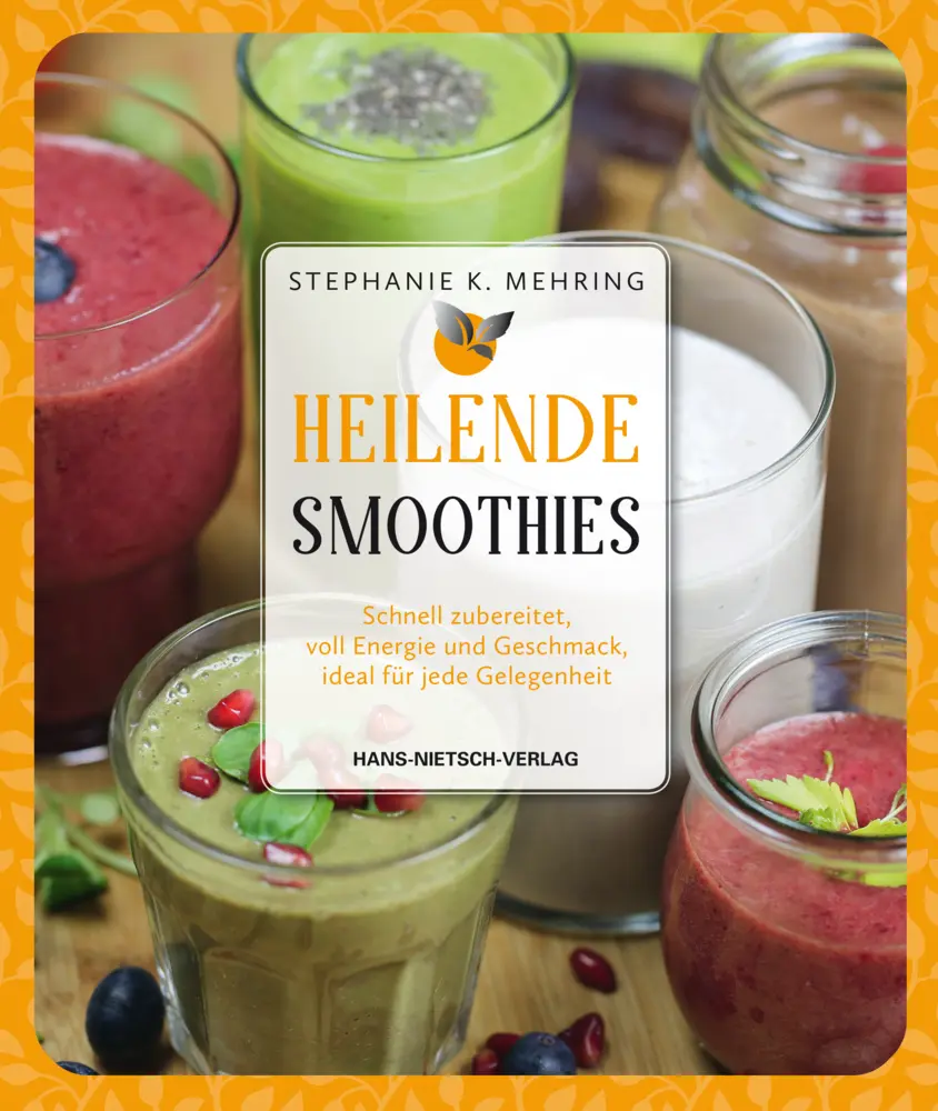 Cover: 9783862646692 | Heilende Smoothies | Stephanie K. Mehring | Taschenbuch | 64 S. | 2017
