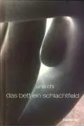 Cover: 9783923646692 | Das Bett ein Schlachtfeld | Roman | Una Chi | Buch | Gebunden | 2009