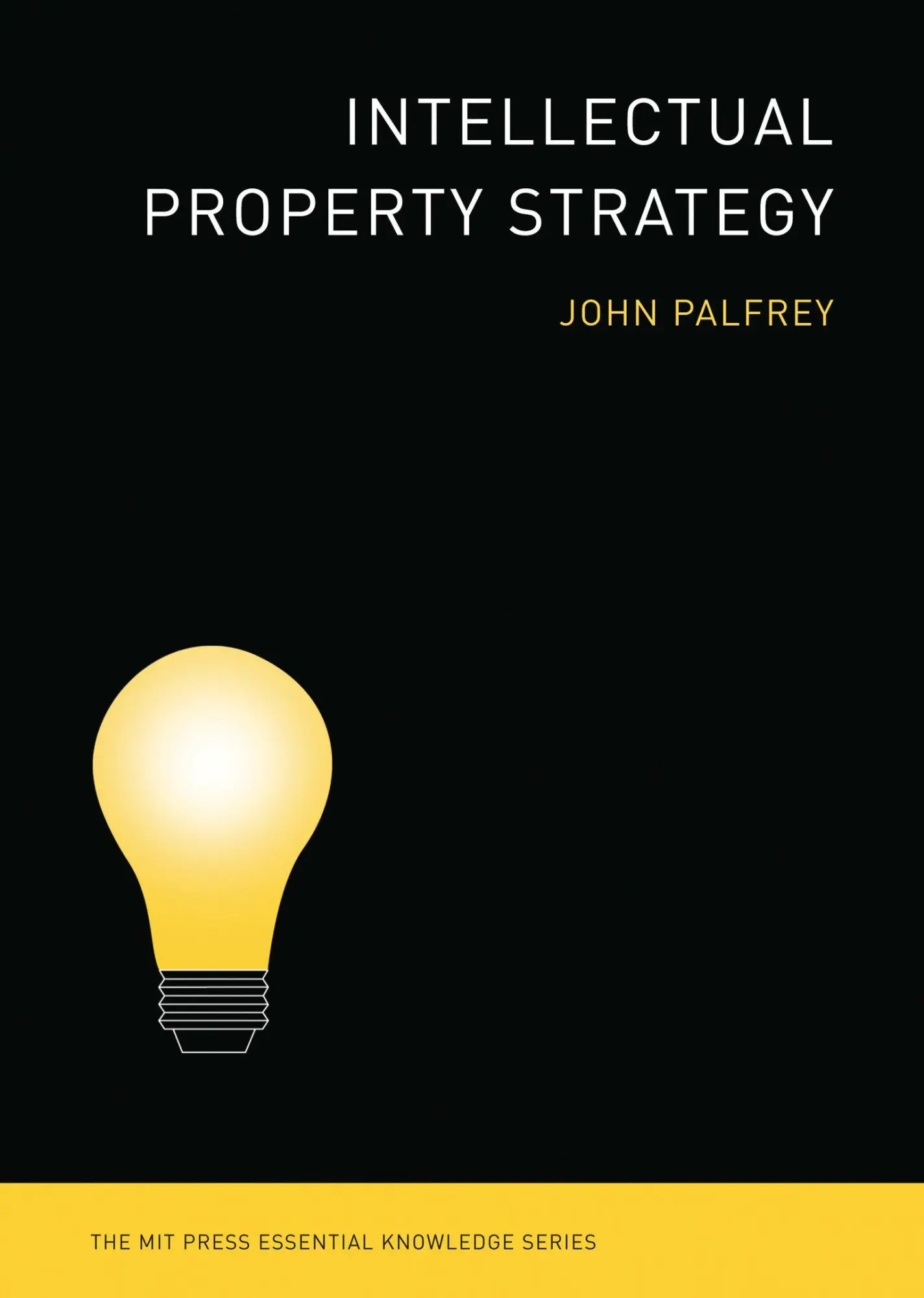 Cover: 9780262516792 | Intellectual Property Strategy | John G. Palfrey | Taschenbuch | 2020